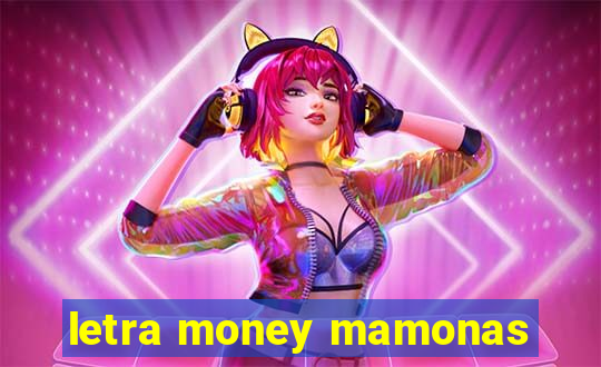 letra money mamonas